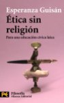 "Ética sin Religión". Esperanza Guisán