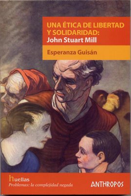 "Una Ética de Libertad y Solidaridad: John Stuart Mill". Esperanza Guisán