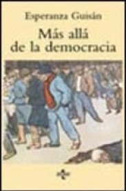 "Más Allá de la Democracia". Esperanza Guisán